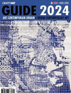Graffiti Art Hors-série : Guide de l'art contemporain urbain. Edition 2024 - GRAFFITI ART