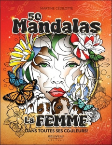 La Femme dans toutes ses couleurs ! 50 mandalas - Cédilotte Martine