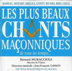 LES PLUS BEAUX CHANTS MACONNIQUES - MURACCIOLE BERNARD