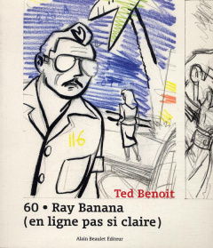 60 RAY BANANA (EN LIGNE PAS SI CLAIRE) - BENOIT TED