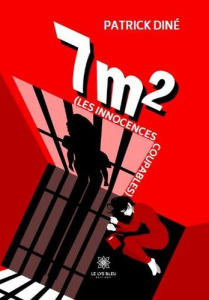 7 m2. (Les innocences coupables) - Dine Patrick