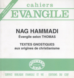 Supplément aux Cahiers Evangile N° 58 : Nag Hammadi Evangile selon Thomas. Textes gnostiques aux ori - Kuntzmann Raymond ; Dubois Jean-Daniel