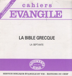 Supplément aux Cahiers Evangile N° 74 : La Bible grecque. La Septante - Cousin Hugues