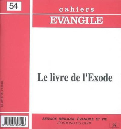 Cahiers Evangile N° 54 : Le livre de l'Exode - Wiéner Claude