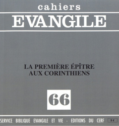 Cahiers Evangile N° 66 : La première épître aux Corinthiens - Carrez Maurice