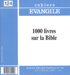 Cahiers Evangile N° 124 : 1000 livres sur la Bible - COL CAHIERS EVANGILE