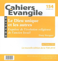 Cahiers Evangile N° 154, Décembre 2010 : Le Dieu unique et les autres - Billon Gérard ; Morin Dominique
