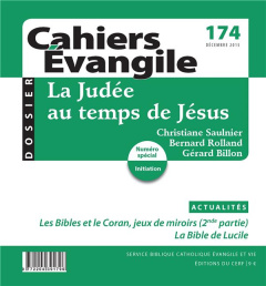 Cahiers Evangile N° 174, décembre 2015 : La Judée au temps de Jésus - Bonnéric Francis