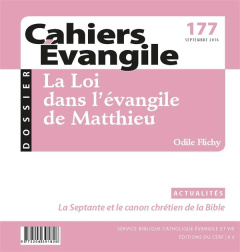 Cahiers Evangile N° 177 : La Loi dans l'évangile de Matthieu - Flichy Odile