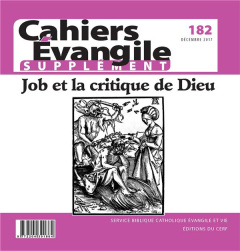 Supplément aux Cahiers Evangile N° 182 : Job et la critique de Dieu - COL CAHIERS EVANG.