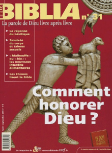 Biblia N° 31 Août-Septembre 2004 : Comment honorer Dieu ? - Luciani Didier