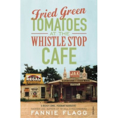 Fried green tomatoes at the whistle stop cafe - Flagg Fannie