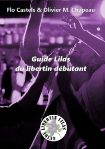 Guide Lilas du libertin débutant - Lilas Guide