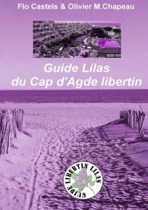Guide Lilas du Cap d'Agde libertin - Lilas Guide