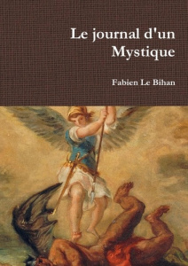 Le journal d'un Mystique - Le Bihan fabien