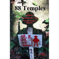 88 Temples mon pèlerinage à Shikoku - Girard-madoux Véronique