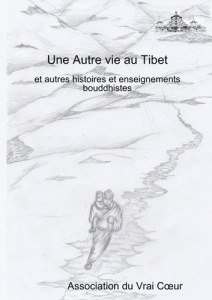 Une Autre vie au Tibet - Association Du vrai coeur