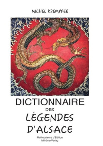 Dictionnaire des Légendes d'Alsace - Krempper Michel