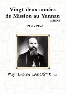 Vingt-deux années de Mission au Yunnan 1931-1952 - Lacoste Mgr lucien