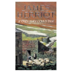 IF ONLY THEY COULD TALK - HERRIOT JAMES