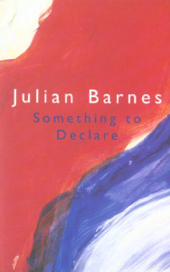 SOMETHING TO DECLARE - BARNES JULIAN