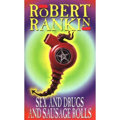 SEX DRUGS AND SAUSAGE ROLLS - RANKIN ROBERT