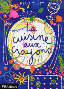La cuisine aux crayons - Tullet Hervé