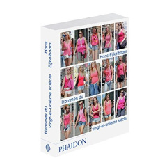 Hommes du XXIe siecle - Eijkelboom Hans ; Carrier David ; Beauvais Michel