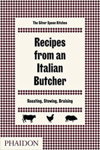 RECIPES FROM AN ITALIAN BUTCHER - ROASTING, STEWING, BRAISING - THE SILVER SPOON KIT