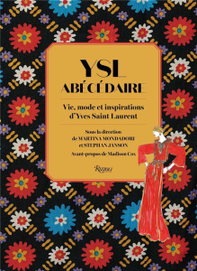YSL abécédaire. Vie, mode et inspirations d'Yves Saint Laurent - Mondadori Martina ; Janson Stephan ; Cox Madison