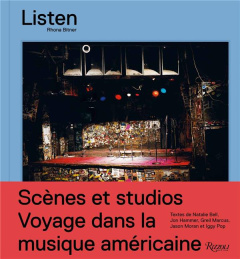 Listen. Scènes et studios. Voyage dans la musique américaine - Bitner Rhona ; Reinhardt Eric ; Pop Iggy ; Moran J