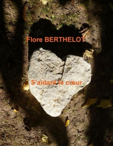 S'aidant le coeur - Berthelot Flore