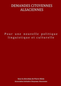 Demandes citoyennes alsaciennes - Pour une nouvelle politique linguistique et culturelle - Initiative Citoyenne alsacienne associati