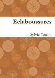 Eclaboussures - Touam Sylvie