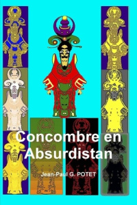 Concombre en Absurdistan - Potet Jean-Paul