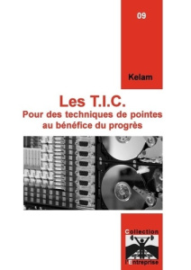 Les T.I.C. Pour des techniques de pointes au bénéfice du progrès - Boutemadja Abdelmalek