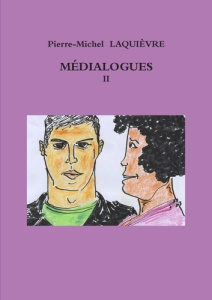 MÉDIALOGUES 2 - Laquievre Pierre-michel