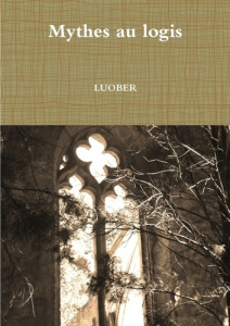 Mythes au logis - LUOBER