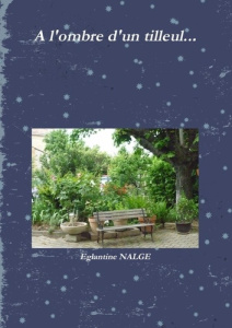 A l'ombre d'un tilleul... - Nalge Eglantine