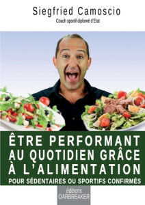 Être performant au quotidien grâce à l'alimentation - Camoscio Siegfried
