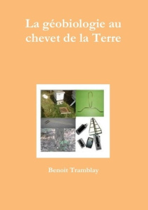 La géobiologie au chevet de la Terre - Tramblay Benoit