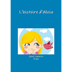 L'histoire d'Alicia - Lapierre Chloé