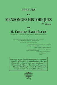 Erreurs et mensonges historiques 7. Encore dix erreurs ou plutôt dix mensonges ! ... - Barthélémy Charles
