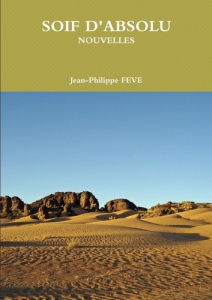 Soif d'absolu - Feve Jean-philippe