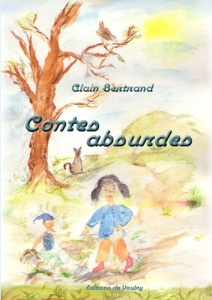 Contes absurdes - Bertrand Alain