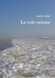 La voie océane - Alfali Aurele