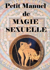 Petit manuel De Magie Sexuelle - Seranill Antinous