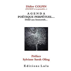 Agenda poétique perpétuel... - Colpin Didier