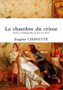 La chambre du crime - Chavette Eugène