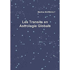 Les transits en astrologie globale - Barbault Martine